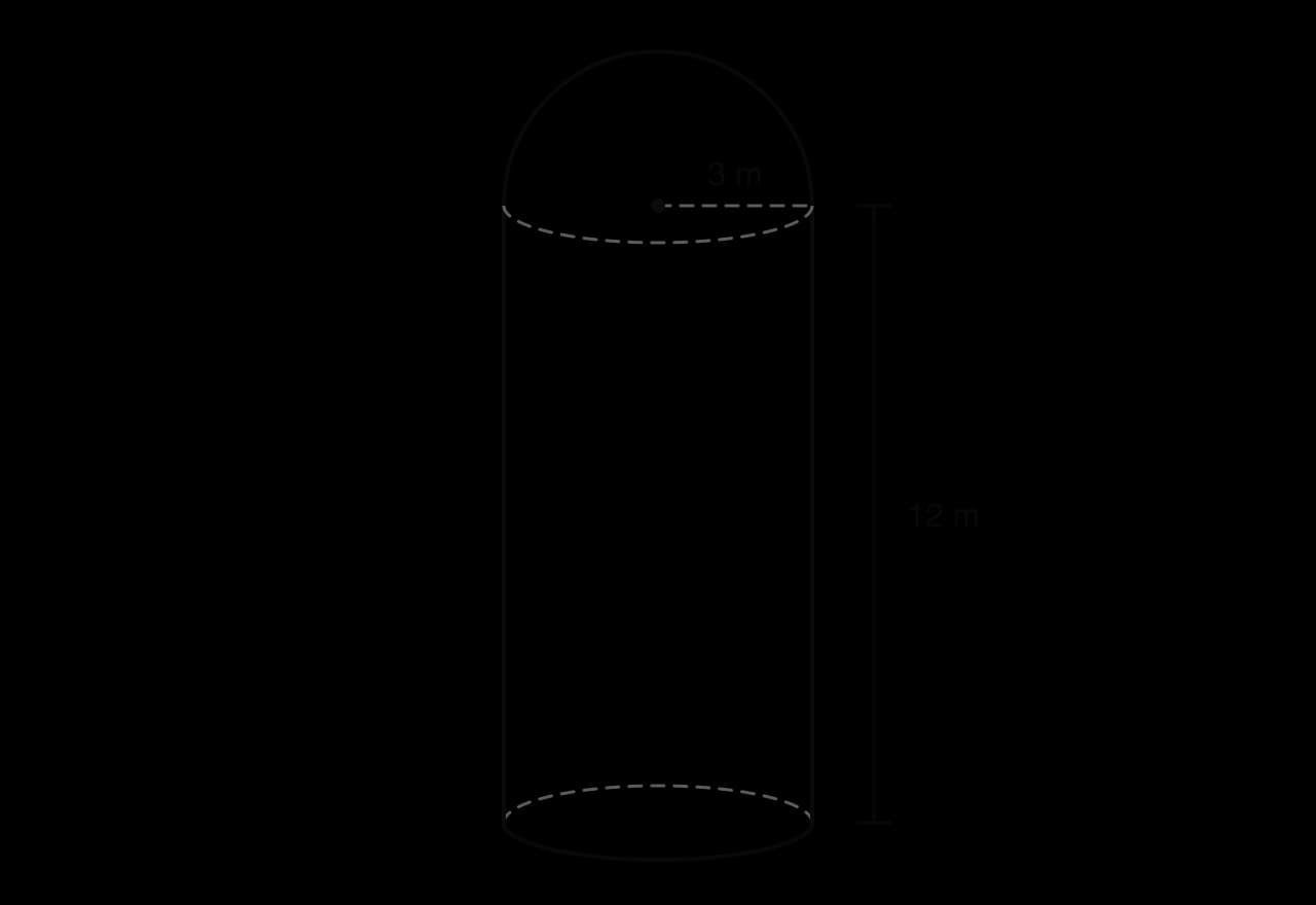 Grain silo: a cylinder of radius 3 m and height 12 m with a hemisphere of radius 3 m on top.